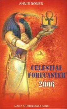 Paperback Celestial Forecaster 2006: Daily Astrology Guide Book