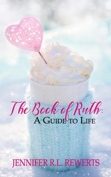 Paperback The Book of Ruth: A Guide to Life Book
