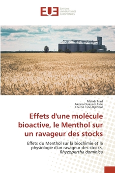 Paperback Effets d'une molécule bioactive, le Menthol sur un ravageur des stocks [French] Book