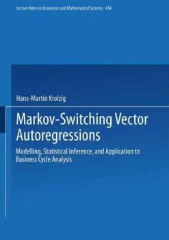 Paperback Markov-Switching Vector Autoregressions: Modelling, Statistical Inference, and Application to Business Cycle Analysis Book