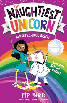 Paperback The Naughtiest Unicorn and the School Disco (The Naughtiest Unicorn series) Book