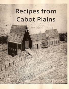 Paperback Recipes from Cabot Plains Farm Book