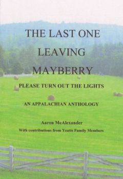Paperback The Last One Leaving Mayberry: Please Turn Out the Lights Book