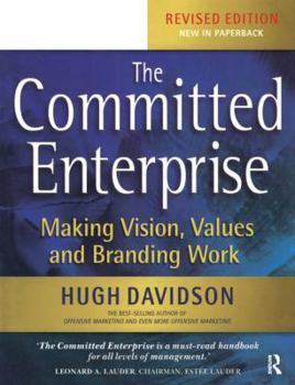 Paperback The Committed Enterprise: Making Vision, Values, and Branding Work Book