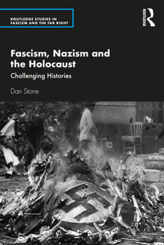 Paperback Fascism, Nazism and the Holocaust: Challenging Histories Book