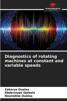 Paperback Diagnostics of rotating machines at constant and variable speeds Book