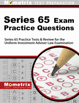 Paperback Series 65 Exam Practice Questions: Series 65 Practice Tests & Review for the Uniform Investment Adviser Law Examination Book