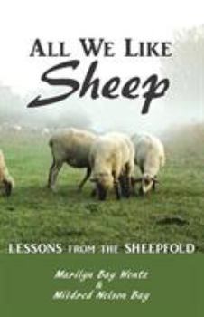 Paperback All We Like Sheep: Lessons from the Sheepfold Book