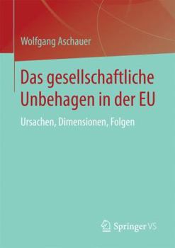 Paperback Das Gesellschaftliche Unbehagen in Der EU: Ursachen, Dimensionen, Folgen [German] Book