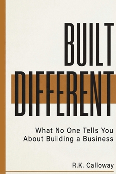 Paperback Built Different: What No One Tells You About Building a Business Book
