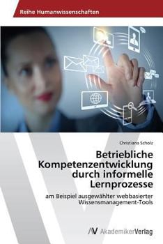 Paperback Betriebliche Kompetenzentwicklung Durch Informelle Lernprozesse [German] Book