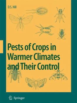 Paperback Pests of Crops in Warmer Climates and Their Control Book