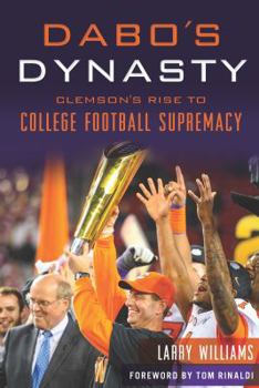 Paperback Dabo's Dynasty: Clemson's Rise to College Football Supremacy Book