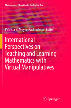 International Perspectives on Teaching and Learning Mathematics with Virtual Manipulatives