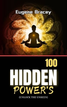 100 Hidden Powers: Unlock the Unseen