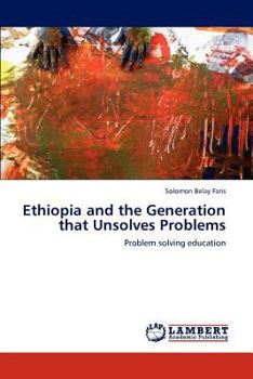 Paperback Ethiopia and the Generation that Unsolves Problems Book