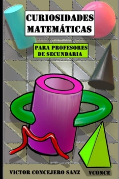 Paperback Curiosidades matemáticas: Para profesores de Secundaria [Spanish] Book