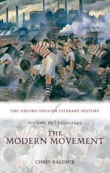 Paperback The Oxford English Literary History: Volume 10: The Modern Movement (1910-1940) Book