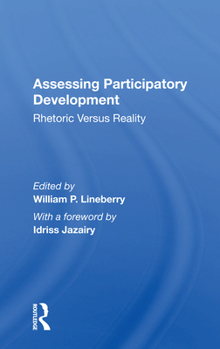 Paperback Assessing Participatory Development: Rhetoric Versus Reality Book