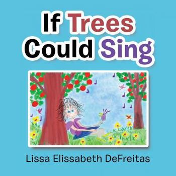Paperback If Trees Could Sing Book
