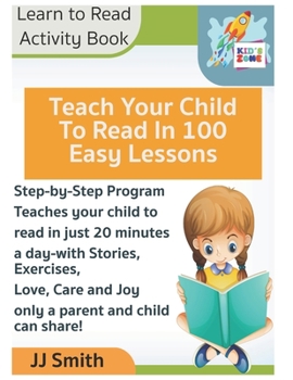 Paperback Teach Your Child to Read in 100 Easy Lessons - Learn to Read Activity Book: Step-by-Step ProgramTeaches your child to read in just 20 minutesa day-wit Book