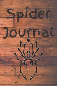 Paperback Spider Journal: Write and Sketch about Your 8 Legged Friends Book