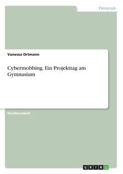 Paperback Cybermobbing. Ein Projekttag am Gymnasium [German] Book