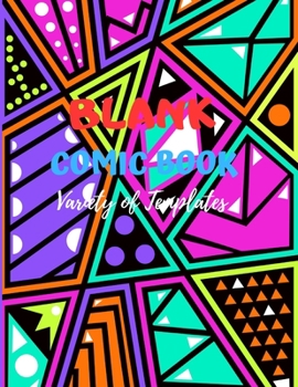 Blank Comic Book Variety of Templates: Draw Your Own Comics - Large Notebook and Sketchbook for Kids and Adults to Draw Comics and Journal-Variety Of ... Big 8.5" x 11" inches,Matte Finish cover