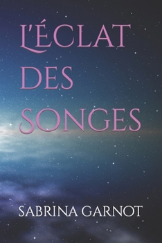 Paperback L'Éclat des Songes [French] Book