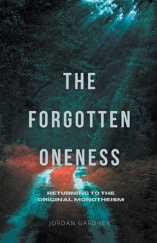 Paperback The Forgotten Oneness Book