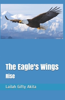 Paperback The Eagle's Wings: Rise Book