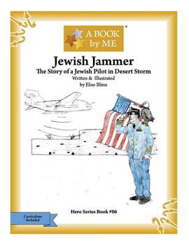 Paperback Jewish Jammer: The Story of a Jewish Pilot in Desert Storm Book