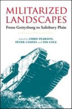 Militarized Landscapes: From Gettysburg to Salisbury Plain