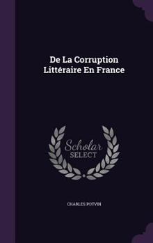 Hardcover De La Corruption Littéraire En France Book