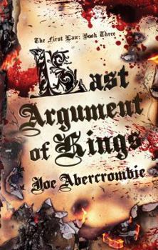 Paperback Last Argument of Kings (First Law: Book Three) Book