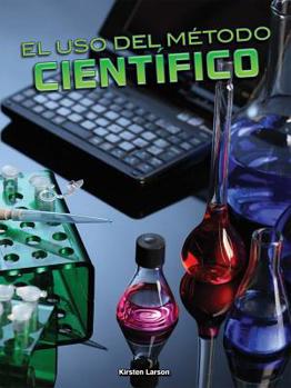 Library Binding El USO del M?todo Cient?fico: Using the Scientific Method [Spanish] Book