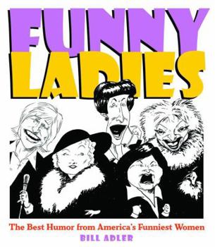 Paperback Funny Ladies: The Best Humor from America's Funniest Ladies Book