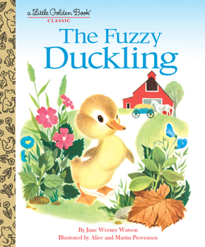 The Fuzzy Duckling (A First Little Golden Book)