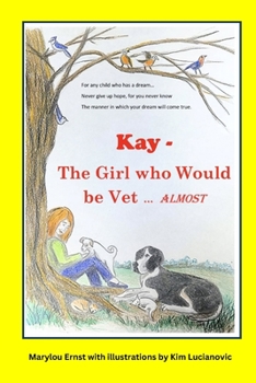 Paperback Kay The Girl who Would be Vet...almost Book