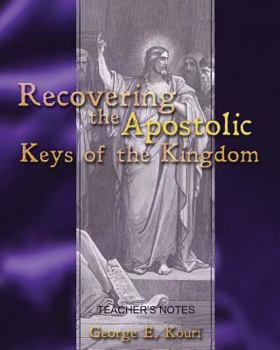 Paperback Recovering the Apostolic Keys of the Kingdom Book
