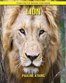 Paperback Lion: Fun Facts Book for Kids Book