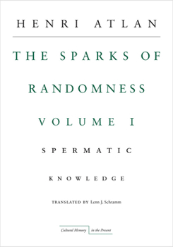 Paperback The Sparks of Randomness, Volume 1: Spermatic Knowledge Book