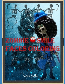Zombie and smile faces coloring: Zombie and smile faces coloring journal, notebook, activity book, fantastic work kids, teen, children