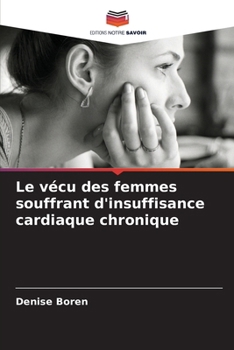 Paperback Le vécu des femmes souffrant d'insuffisance cardiaque chronique [French] Book