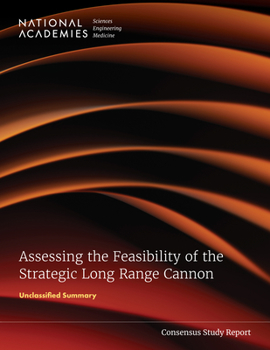 Paperback Assessing the Feasibility of the Strategic Long Range Cannon: Unclassified Summary Book