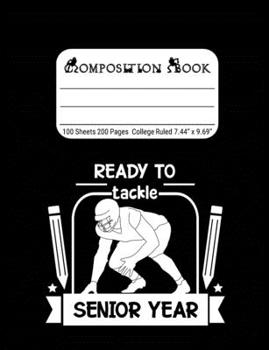 Ready to Tackle Senior Year: Blank Composition Notebook for Class of 2020 Seniors, 2020 Graduation Gift, Lined Journal 100 Pages, College Rule Book, Black
