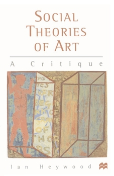 Paperback Social Theories of Art: A Critique Book