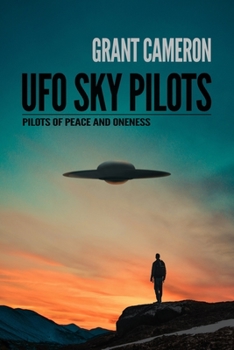 Paperback UFO Sky Pilots: Pilots of Peace and Oneness Book