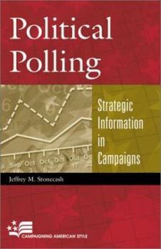 Paperback Political Polling: Strategic Information in Campaigns Book