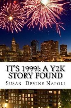 Paperback It's 1999!: a Y2K story found Book